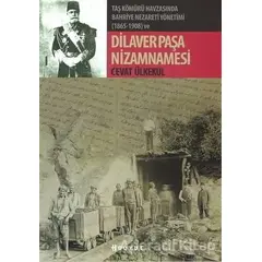 Taş Kömürü Havzasında Bahriye Nezareti Yönetimi (1865-1908) ve Dilaver Paşa Nizamnamesi