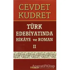 Türk Edebiyatında Hikaye ve Roman 2 - Cevdet Kudret - İnkılap Kitabevi
