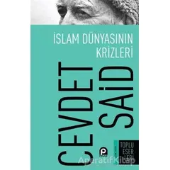 İslam Dünyasının Krizleri - Cevdet Said - Pınar Yayınları