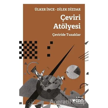 Çeviri Atölyesi - Ülker İnce - Can Yayınları