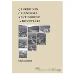 Çankırı’nın Geleneksel Kent Dokusu Ve Konutları - Uğur Demirbağ - Aktif Yayınevi