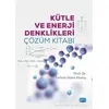 Kütle ve Enerji Denklikleri Çözüm Kitabı - Ferhan Sami Atalay - Nobel Akademik Yayıncılık