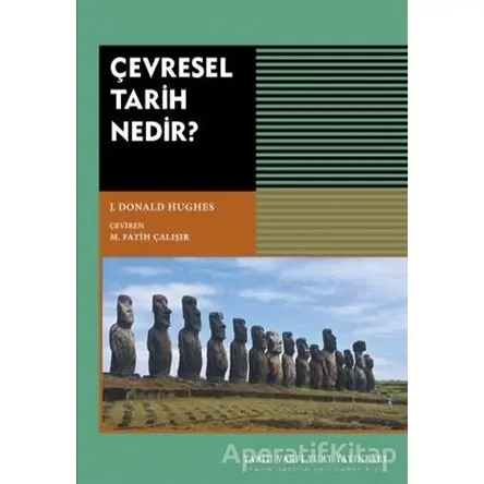 Çevresel Tarih Nedir? - J. Donald Hughes - Tarih Vakfı Yurt Yayınları