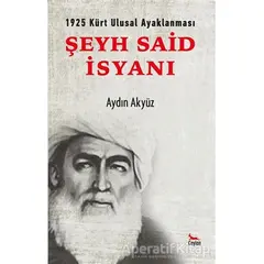 Şeyh Said İsyanı - Aydın Akyüz - Ceylan Yayınları