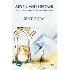Aryen Med Destanı - Seyit Oktay - Ceylan Yayınları