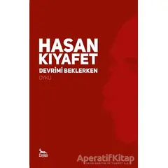 Devrimi Beklerken - Hasan Kıyafet - Ceylan Yayınları