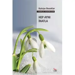 Hep Aynı İnatla - Kutsiye Bozoklar - Ceylan Yayınları