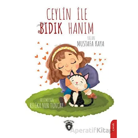 Ceylin ile Bıdık Hanım - Mustafa Kaya - Dorlion Yayınları