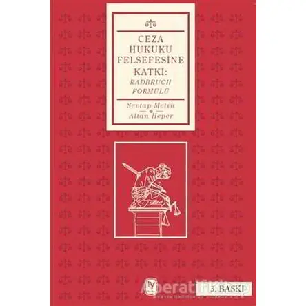 Ceza Hukuku Felsesine Katkı : Radbruch Formülü - Sevtap Metin - Tekin Yayınevi
