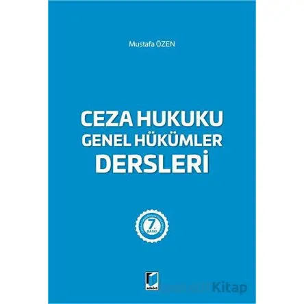 Ceza Hukuku Genel Hükümler Dersleri - Mustafa Özen - Adalet Yayınevi