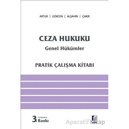 Ceza Hukuku Genel Hükümler Pratik Çalışma Kitabı - Ahmet Gökcen - Adalet Yayınevi