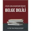 Ceza Muhakemesinde Belge Delili - Mehmet Saydam - Adalet Yayınevi