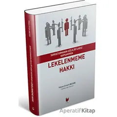 Lekelenmeme Hakkı - Yüksel Ertürk Bezgin - Adalet Yayınevi