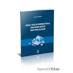 Kişisel Verileri Koruma Kurulu Tarafından Verilen İdari Para Cezaları