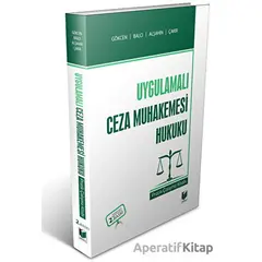 Uygulamalı Ceza Muhakemesi Hukuku Pratik Çalışma Kitabı - Ahmet Gökcen - Adalet Yayınevi