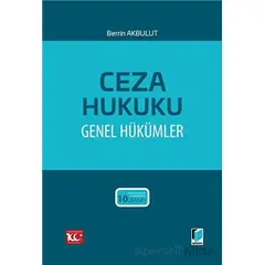 Ceza Hukuku Genel Hükümler - Berrin Akbulut - Adalet Yayınevi