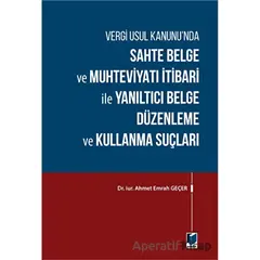 Sahte Belge ve Muhteviyatı İtibari ile Yanıltıcı Belge Düzenleme ve Kullanma Suçları