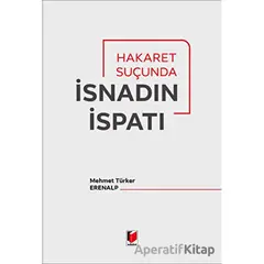 Hakaret Suçunda İsnadın İspatı - Mehmet Türker Erenalp - Adalet Yayınevi