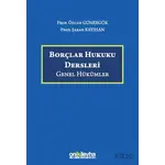 Borçlar Hukuku Dersleri (Genel Hükümler) - Özcan Günergök - On İki Levha Yayınları