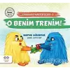 O Benim Trenim! - Merve Gülcemal - Cezve Çocuk