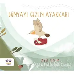 Dünyayı Gezen Ayakkabı - Ayşe Sevim - Cezve Çocuk