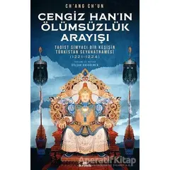 Cengiz Han’ın Ölümsüzlük Arayışı - Ch’ang Ch’un - Kronik Kitap