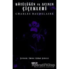 Kötülüğün ve Acının Çiçekleri - Charles Baudelaire - Gece Kitaplığı