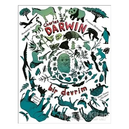 Charles Darwin - Bir Devrim - Annabelle Kremer - Bilgi Yayınevi