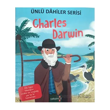 Charles Darwin - Ünlü Dahiler Serisi - Kolektif - Yakamoz Yayınevi