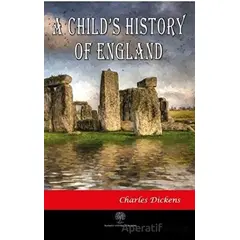 A Childs History of England - Charles Dickens - Platanus Publishing