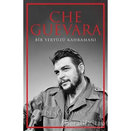 Che Guevara - Deniz Yılmaz - Halk Kitabevi