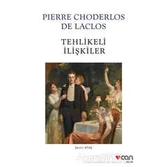 Tehlikeli İlişkiler - Choderlos de Laclos - Can Yayınları