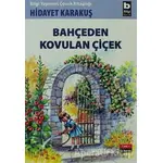 Bahçeden Kovulan Çiçek - Hidayet Karakuş - Bilgi Yayınevi