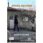 Hüzün Mevsimi - Bağdat Ulusoy - Ubuntu Yayınları
