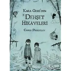 Kara Gemi’den Dehşet Hikayeleri - Chris Priestley - Tudem Yayınları