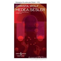 Medea. Sesler (Şömizli) - Christa Wolf - İş Bankası Kültür Yayınları