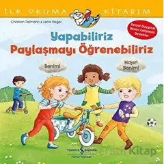 Yapabiliriz, Paylaşmayı Öğrenebiliriz – İlk Okuma Kitabım