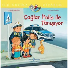 Çağlar Polis İle Tanışıyor İlk Okuma Kitabım - Christian Tielmann - İş Bankası Kültür Yayınları