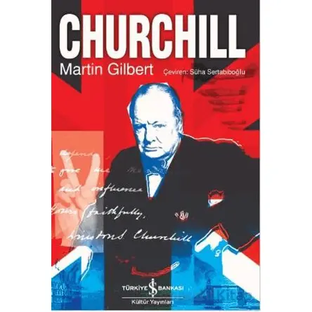 Churchill - Martin Gilbert - İş Bankası Kültür Yayınları