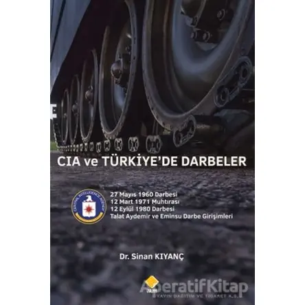 CIA ve Türkiye’de Darbeler - Sinan Kıyanç - Duvar Kitabevi