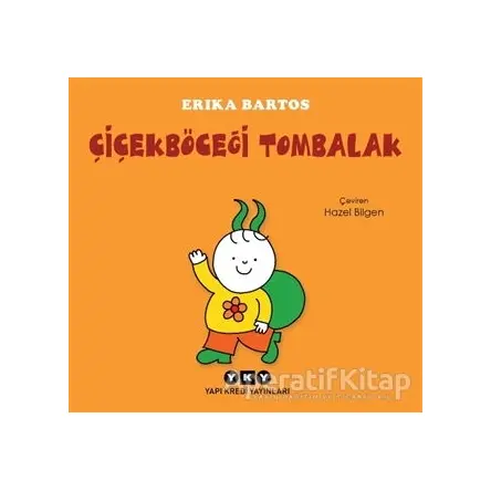 Çiçekböceği Tombalak - Erika Bartos - Yapı Kredi Yayınları