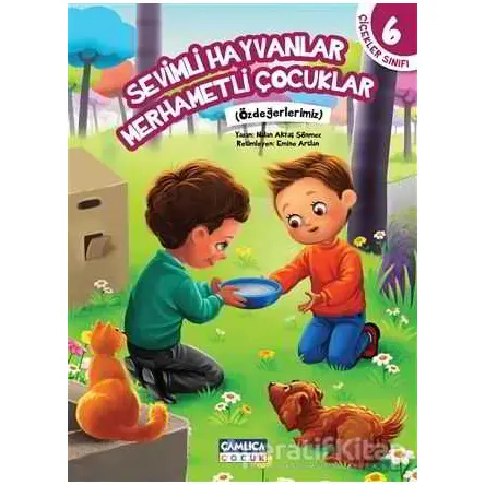 Çiçekler Sınıfı 6: Sevimli Hayvanlar Merhametli Çocuklar