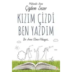 Kızım Çizdi Ben Yazdım - Çiğdem Sezer - Cinius Yayınları