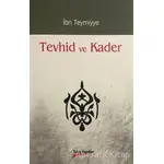 Tevhid ve Kader - Takiyyuddin İbn Teymiyye - Takva Yayınları