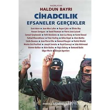 Cihadcılık: Efsaneler Gerçekler - Kolektif - Metis Yayınları