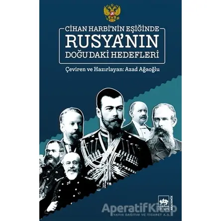 Cihan Harbinin Eşiğinde Rusyanın Doğudaki Hedefleri - Azad Ağaoğlu - Ötüken Neşriyat