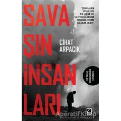 Savaşın İnsanları - Cihat Arpacık - Çıra Yayınları