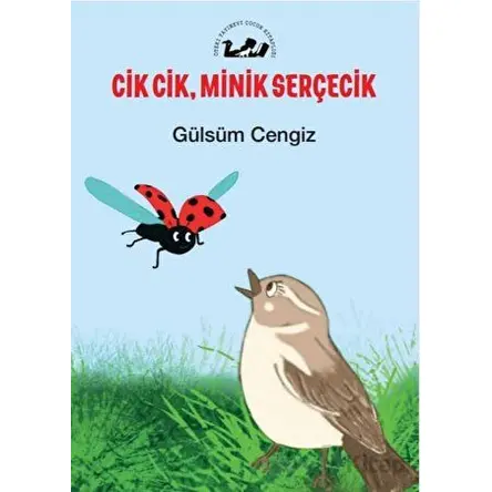 Cik Cik, Minik Serçecik - Gülsüm Cengiz - Öteki Yayınevi