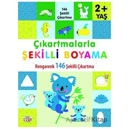 Çıkartmalarla Şekilli Boyama 2 Yaş Üstü - Kolektif - 0-6 Yaş Yayınları