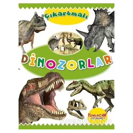 Çıkartmalı Dinozorlar - Kolektif - Yumurcak Yayınları